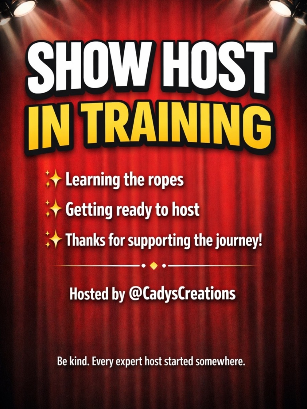 Show Host In Training! Comment to schedule a show!